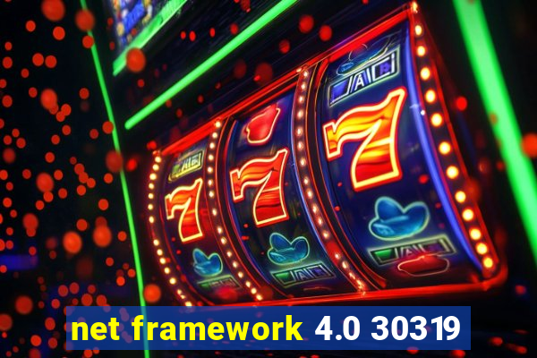 net framework 4.0 30319